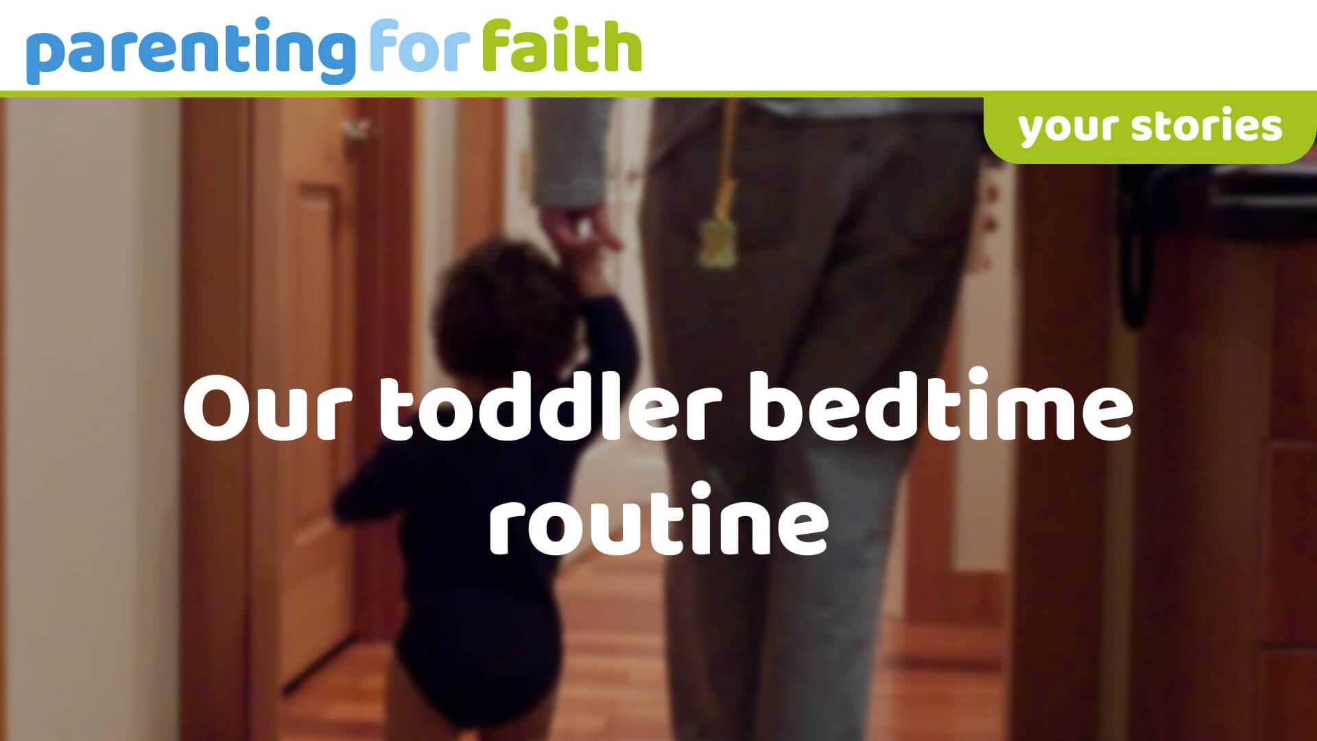 Parenting for Faith | Our toddler bedtime routine