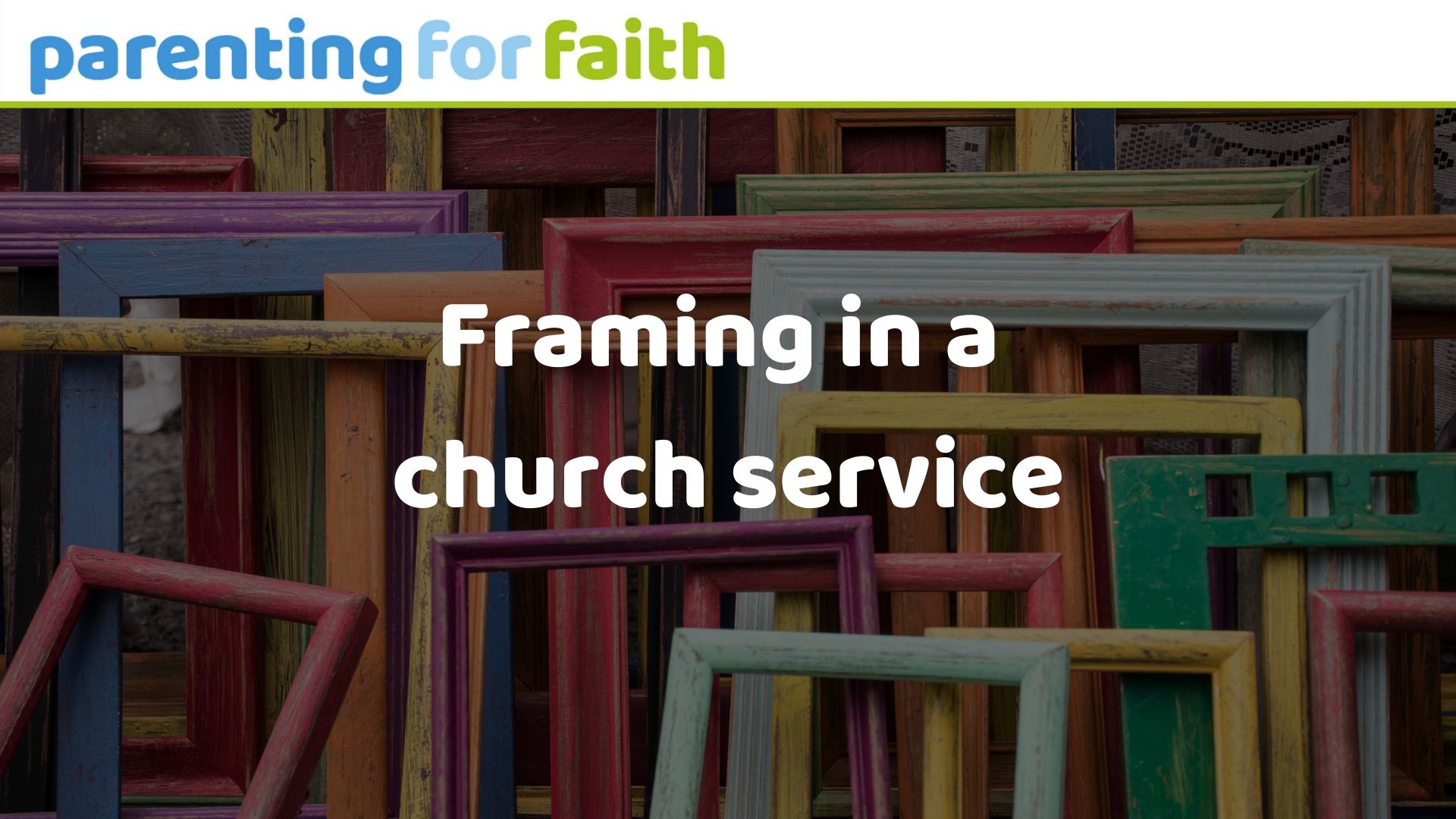 Framing in a church service OG image 1920 x 1080