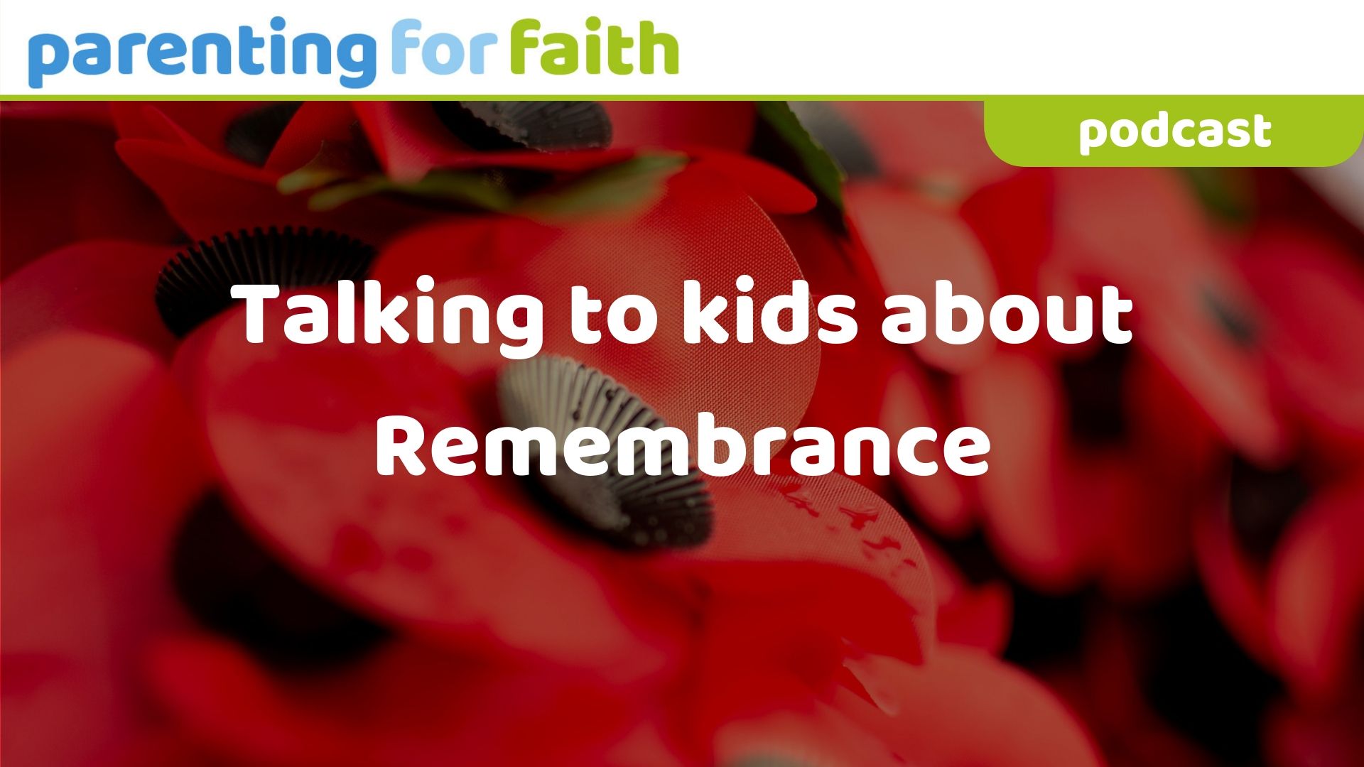 Talking to kids about remembrance OG post images 1920 x 1080 1