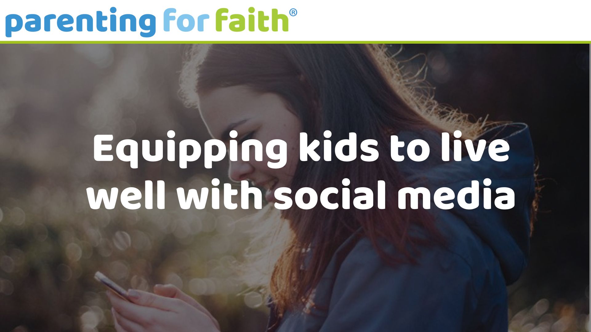 Equipping kids to live well with social media