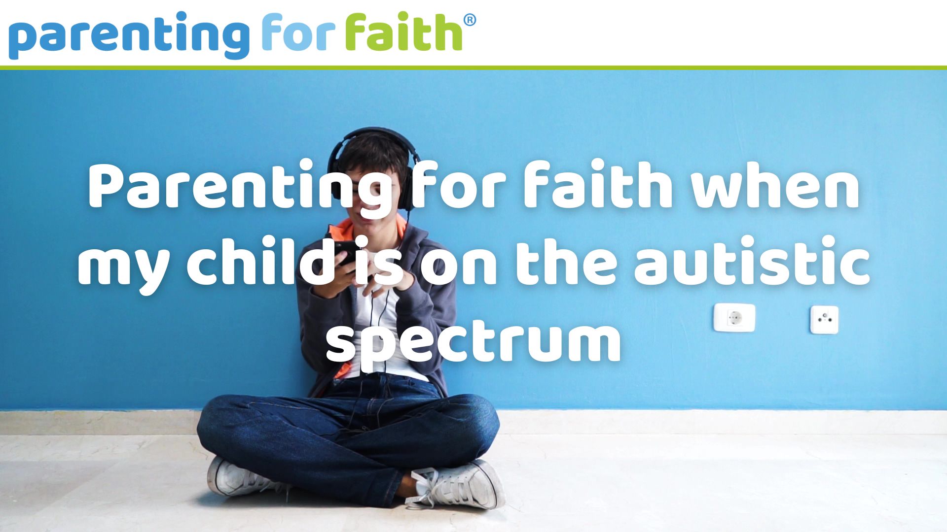 Parenting for faith when my child is on the autistic spectrum image credit Neirfy