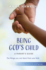 Being God's Child Anna Hawken BRF