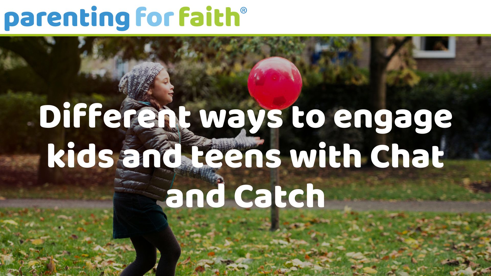 engaging kids and teens with chat and catch